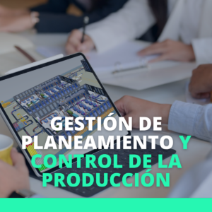 Gestión de Planeamiento y Control de la Producción